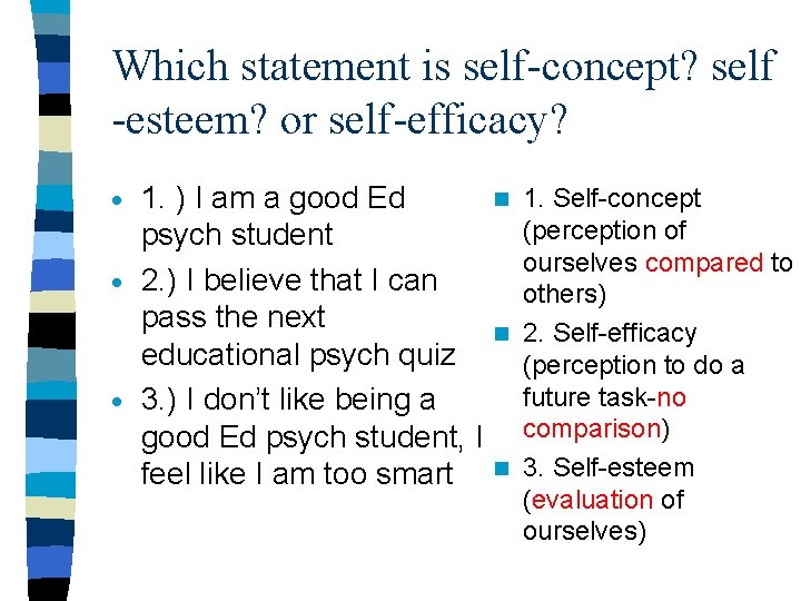 Which statement is self-concept? self -esteem? or self-efficacy? 1. ) I am a good