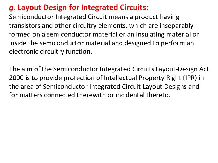 g. Layout Design for Integrated Circuits: Semiconductor Integrated Circuit means a product having transistors