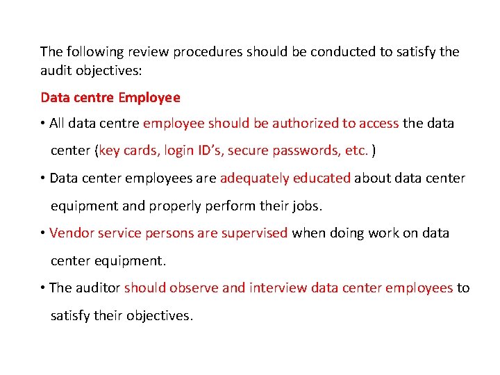  The following review procedures should be conducted to satisfy the audit objectives: Data