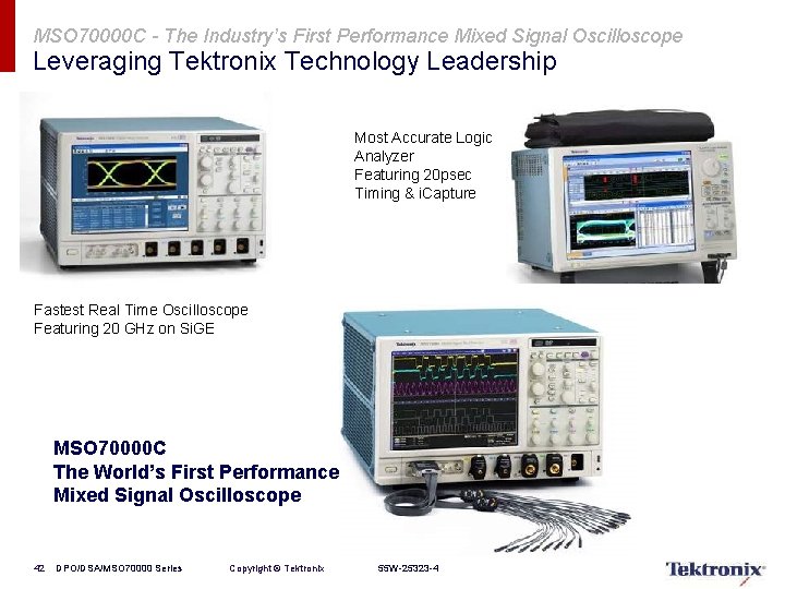 MSO 70000 C - The Industry’s First Performance Mixed Signal Oscilloscope Leveraging Tektronix Technology