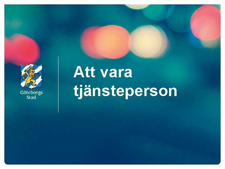 Att vara tjänsteperson 