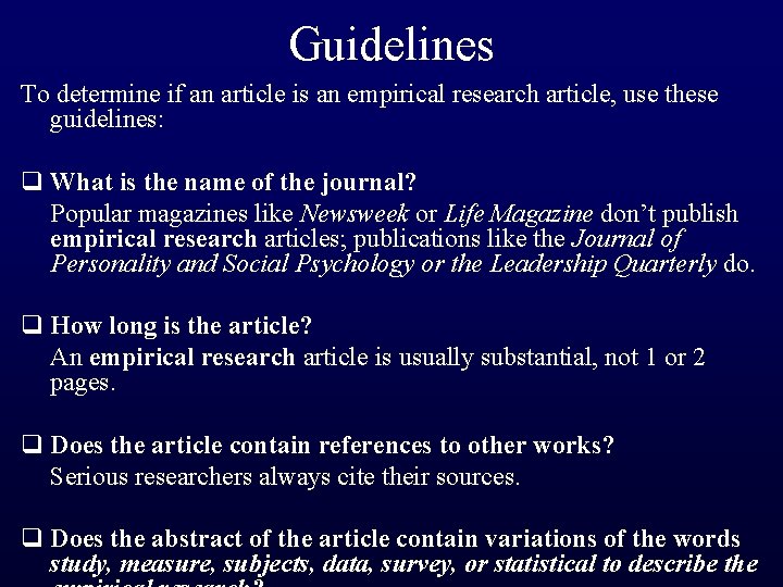 Guidelines To determine if an article is an empirical research article, use these guidelines: