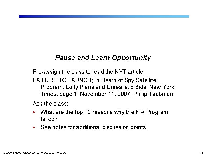 Pause and Learn Opportunity Pre-assign the class to read the NYT article: FAILURE TO