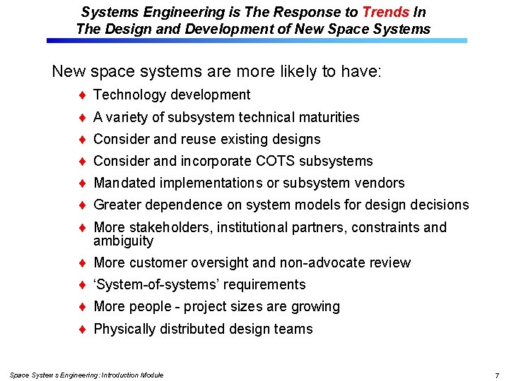 Systems Engineering is The Response to Trends In The Design and Development of New