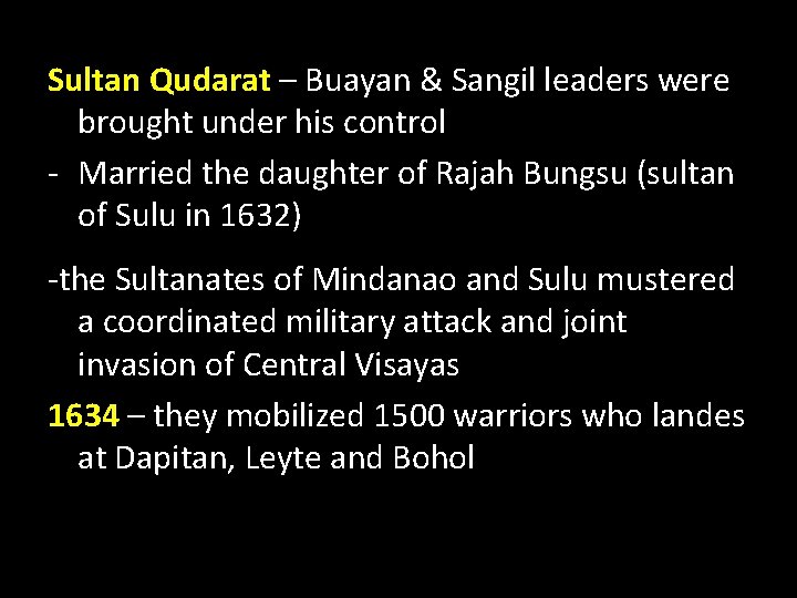 Sultan Qudarat – Buayan & Sangil leaders were brought under his control - Married