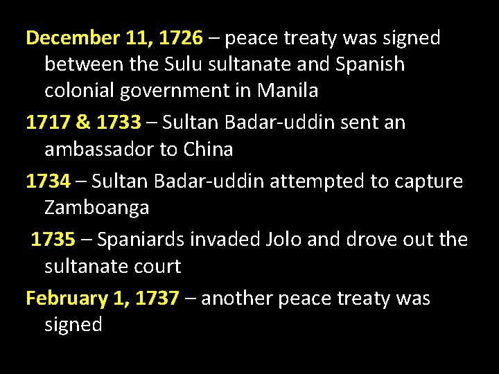 December 11, 1726 – peace treaty was signed between the Sulu sultanate and Spanish
