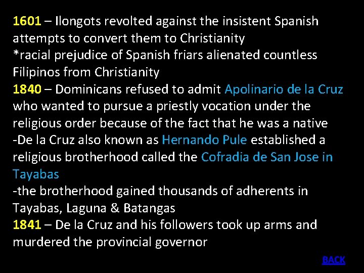 1601 – Ilongots revolted against the insistent Spanish attempts to convert them to Christianity
