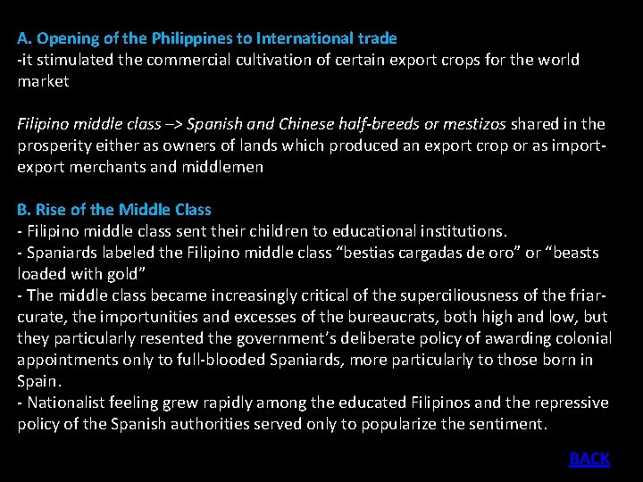 A. Opening of the Philippines to International trade -it stimulated the commercial cultivation of