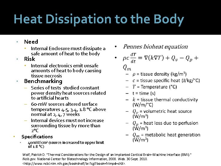 Heat Dissipation to the Body Need • • Internal Enclosure must dissipate a safe