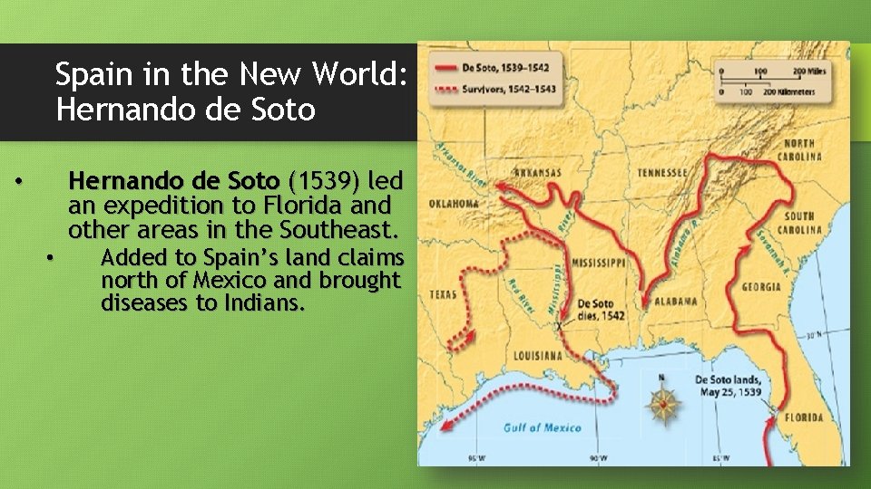 Spain in the New World: Hernando de Soto • • Hernando de Soto (1539)