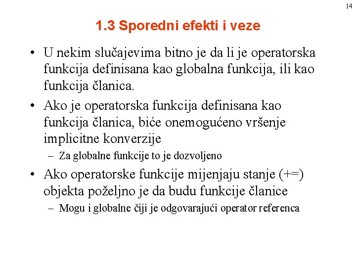 14 1. 3 Sporedni efekti i veze • U nekim slučajevima bitno je da 14 1. 3 Sporedni efekti i veze • U nekim slučajevima bitno je da