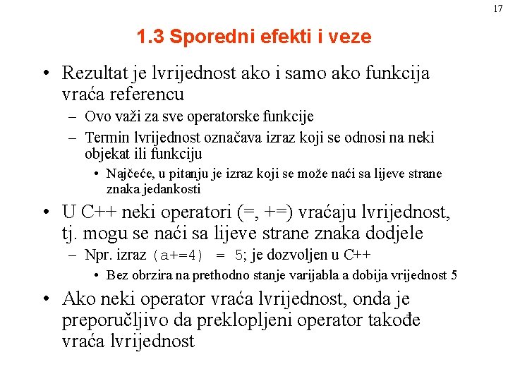 17 1. 3 Sporedni efekti i veze • Rezultat je lvrijednost ako i samo 17 1. 3 Sporedni efekti i veze • Rezultat je lvrijednost ako i samo