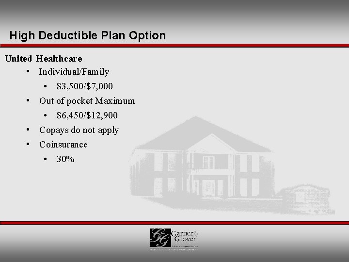 High Deductible Plan Option United Healthcare • Individual/Family • $3, 500/$7, 000 • Out