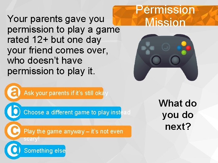 Permission positive choices Your parents gave you Making. Mission permission to play a game Permission positive choices Your parents gave you Making. Mission permission to play a game