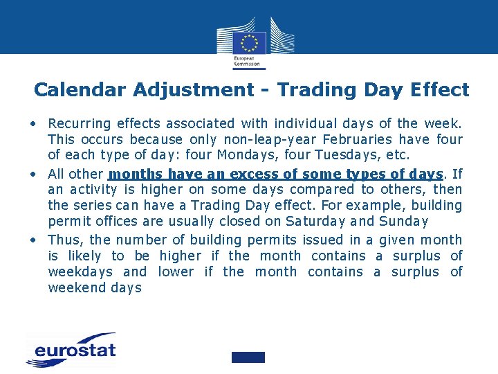 Calendar Adjustment - Trading Day Effect • Recurring effects associated with individual days of
