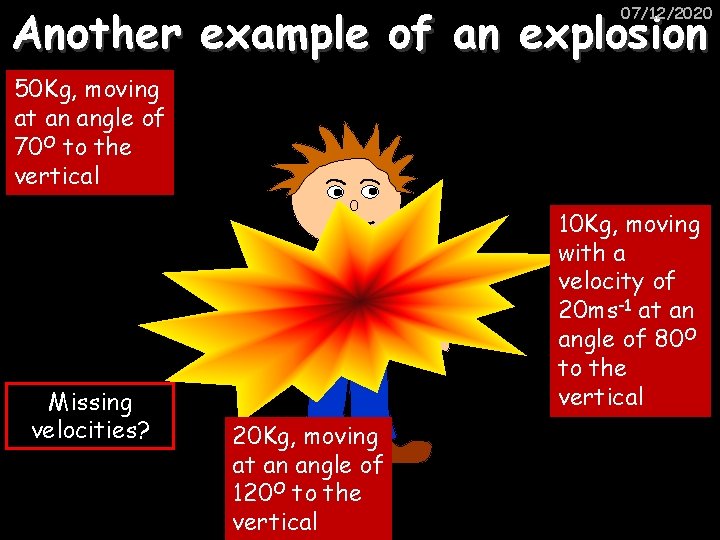 Another example of an explosion 07/12/2020 50 Kg, moving at an angle of 70