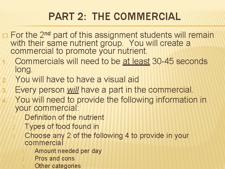 PART 2: THE COMMERCIAL � 1. 2. 3. 4. For the 2 nd part