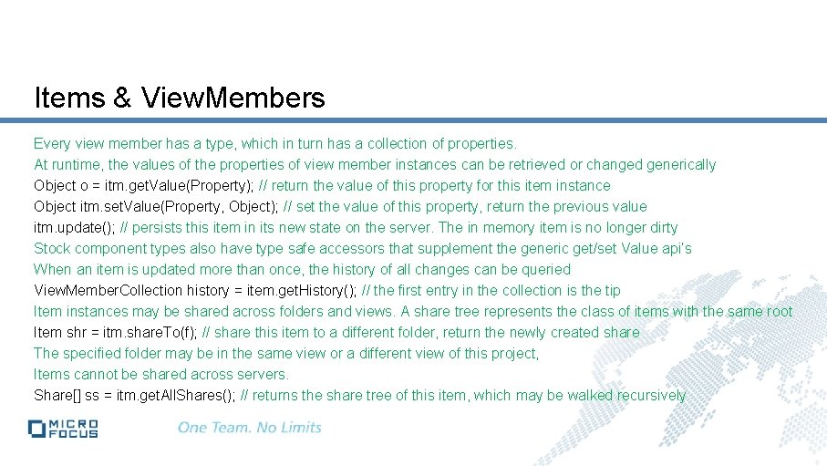 Items & View. Members Every view member has a type, which in turn has