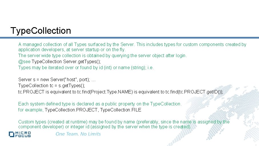 Type. Collection A managed collection of all Types surfaced by the Server. This includes