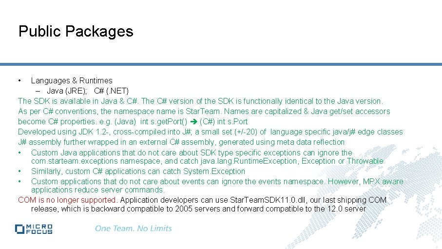 Public Packages • Languages & Runtimes – Java (JRE); C# (. NET) The SDK