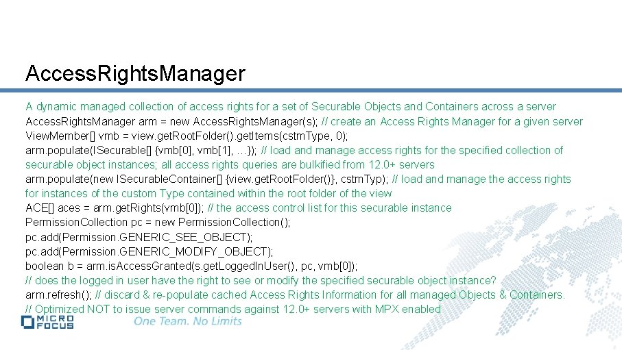 Access. Rights. Manager A dynamic managed collection of access rights for a set of