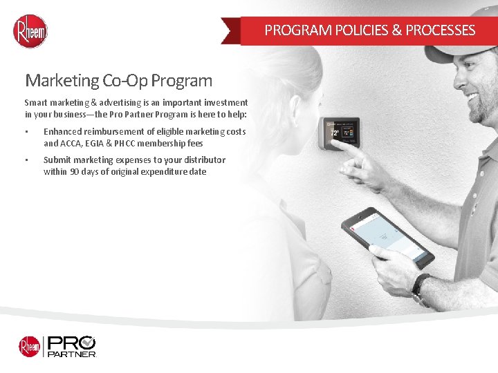 PROGRAM POLICIES & PROCESSES Marketing Co Op Program Smart marketing & advertising is an