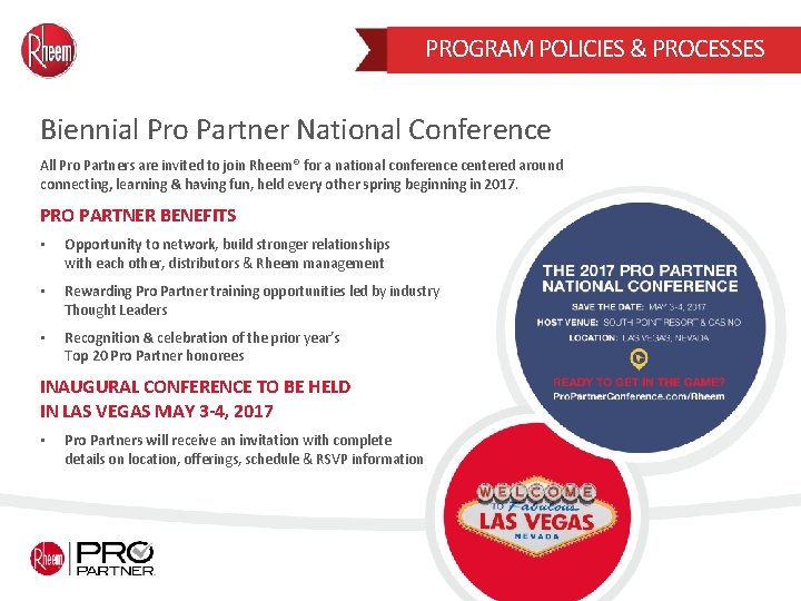 PROGRAM POLICIES & PROCESSES Biennial Pro Partner National Conference All Pro Partners are invited