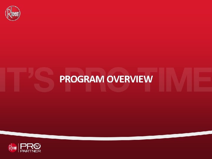 PROGRAM OVERVIEW 