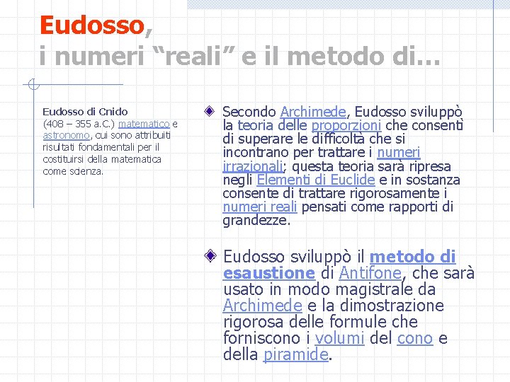 Eudosso, i numeri “reali” e il metodo di… Eudosso di Cnido (408 – 355