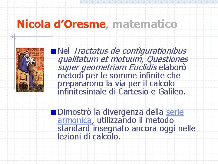 Nicola d’Oresme, matematico Nel Tractatus de configurationibus qualitatum et motuum, Questiones super geometriam Euclidis