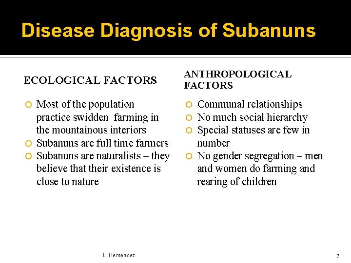 Disease Diagnosis of Subanuns ECOLOGICAL FACTORS Most of the population practice swidden farming in