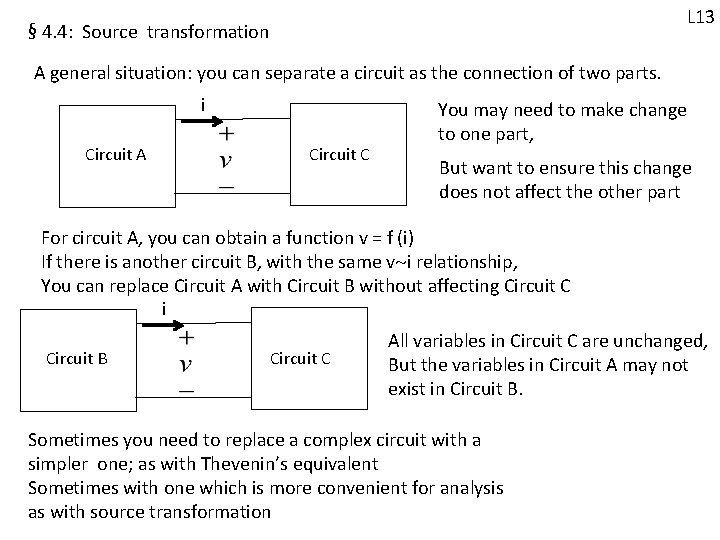 L 13 § 4. 4: Source transformation A general situation: you can separate a L 13 § 4. 4: Source transformation A general situation: you can separate a