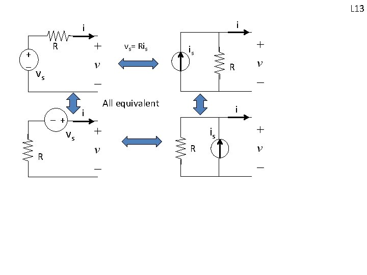 L 13 i i vs= Ris i s R v s + - R L 13 i i vs= Ris i s R v s + - R