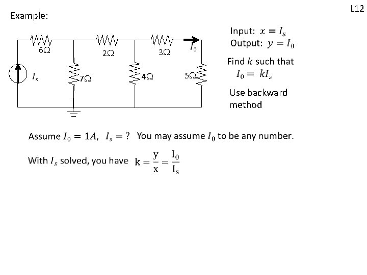 L 12 Example: 6 3 2 4 7 5 Use backward method L 12 Example: 6 3 2 4 7 5 Use backward method