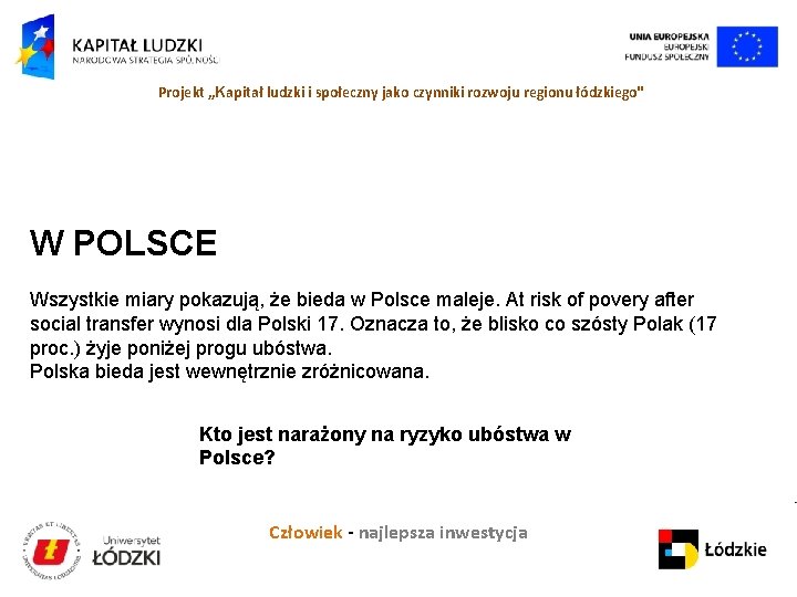 Projekt „Kapitał ludzki i społeczny jako czynniki rozwoju regionu łódzkiego" W POLSCE Wszystkie miary