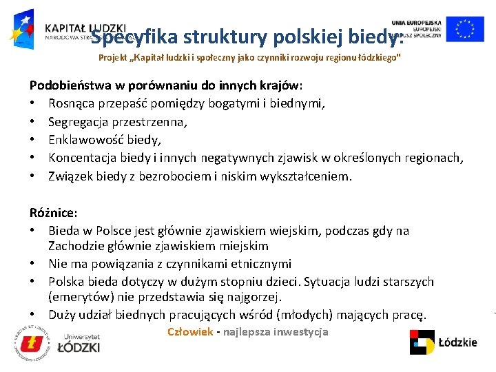 Specyfika struktury polskiej biedy: Projekt „Kapitał ludzki i społeczny jako czynniki rozwoju regionu łódzkiego"