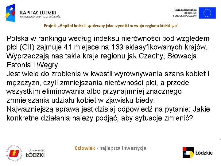 Projekt „Kapitał ludzki i społeczny jako czynniki rozwoju regionu łódzkiego" Polska w rankingu według