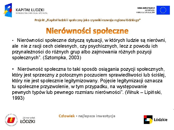 Projekt „Kapitał ludzki i społeczny jako czynniki rozwoju regionu łódzkiego" • Nierówności społeczne dotyczą