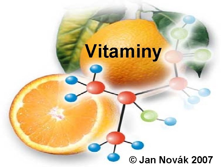 Vitaminy © Jan Novák 2007 