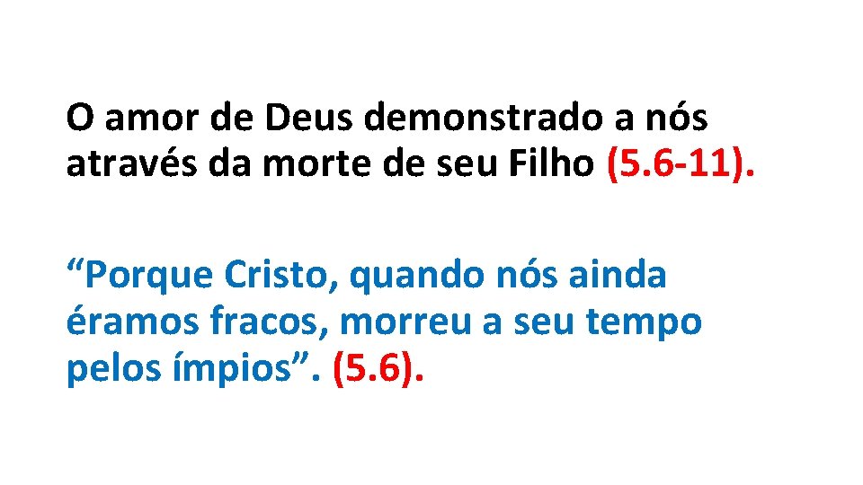 O amor de Deus demonstrado a nós através da morte de seu Filho (5.