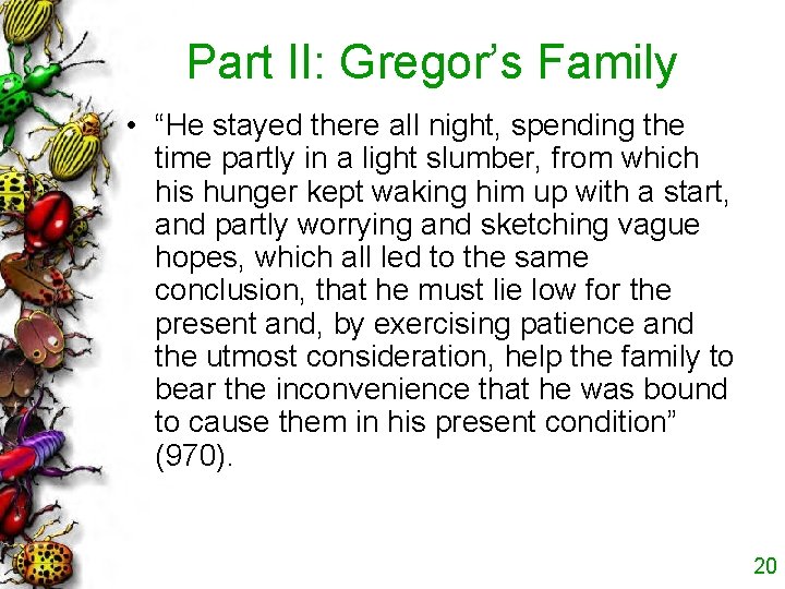 Part II: Gregor’s Family • “He stayed there all night, spending the time partly
