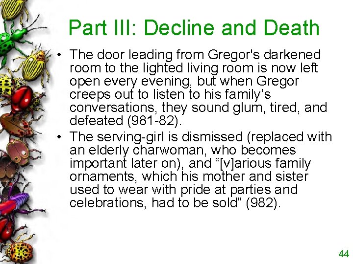 Part III: Decline and Death • The door leading from Gregor's darkened room to