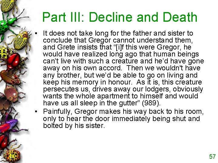Part III: Decline and Death • It does not take long for the father