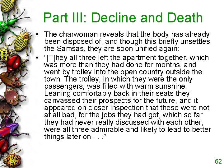 Part III: Decline and Death • The charwoman reveals that the body has already