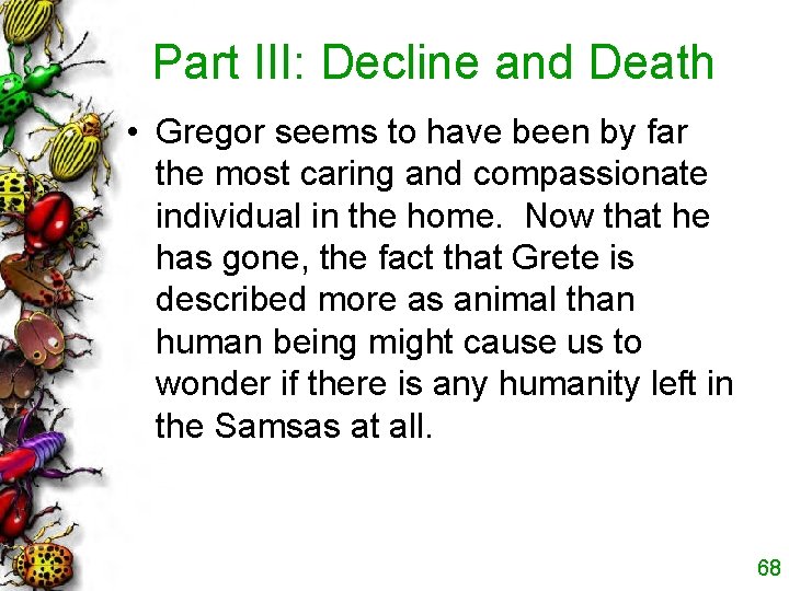 Part III: Decline and Death • Gregor seems to have been by far the