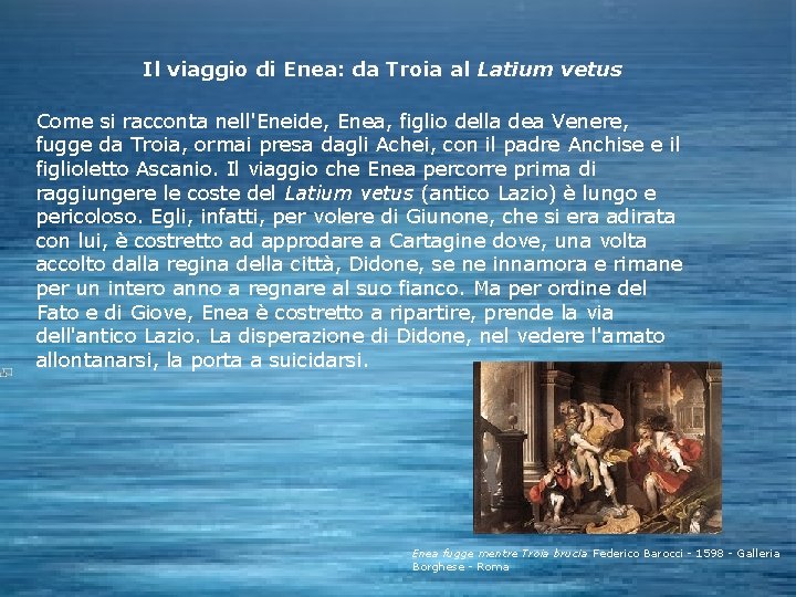 Il viaggio di Enea: da Troia al Latium vetus Come si racconta nell'Eneide, Enea,