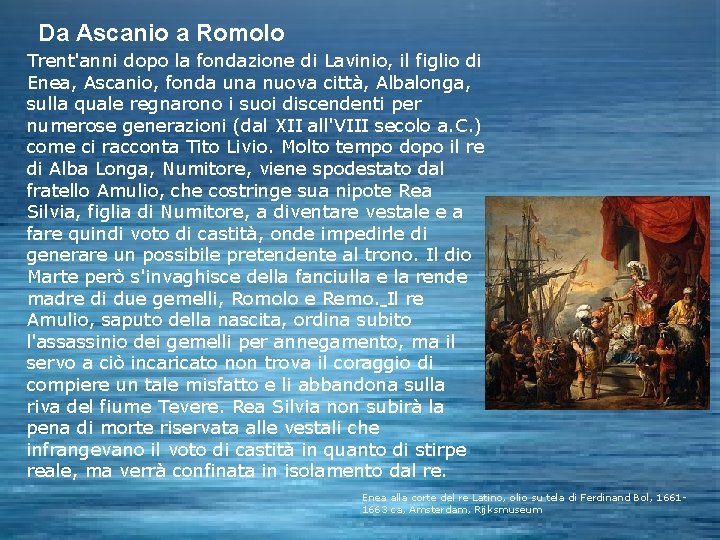 Da Ascanio a Romolo Trent'anni dopo la fondazione di Lavinio, il figlio di Enea,