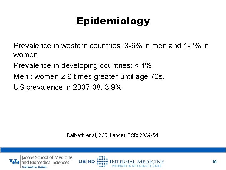 Epidemiology Prevalence in western countries: 3 -6% in men and 1 -2% in women