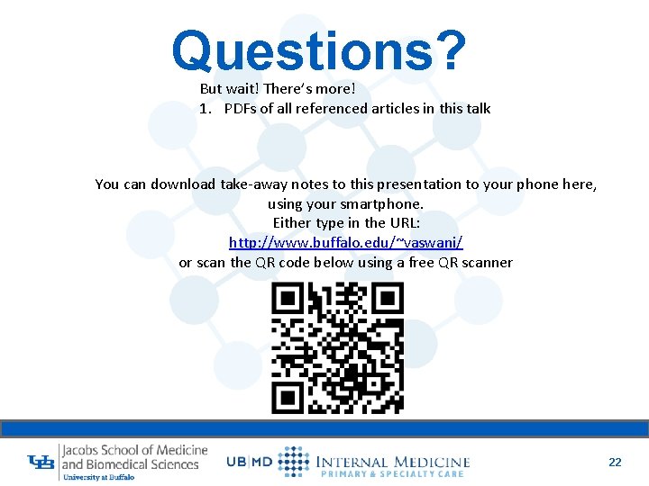 Questions? But wait! There’s more! 1. PDFs of all referenced articles in this talk