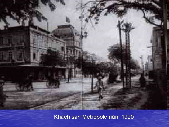 Khách sạn Metropole năm 1920 